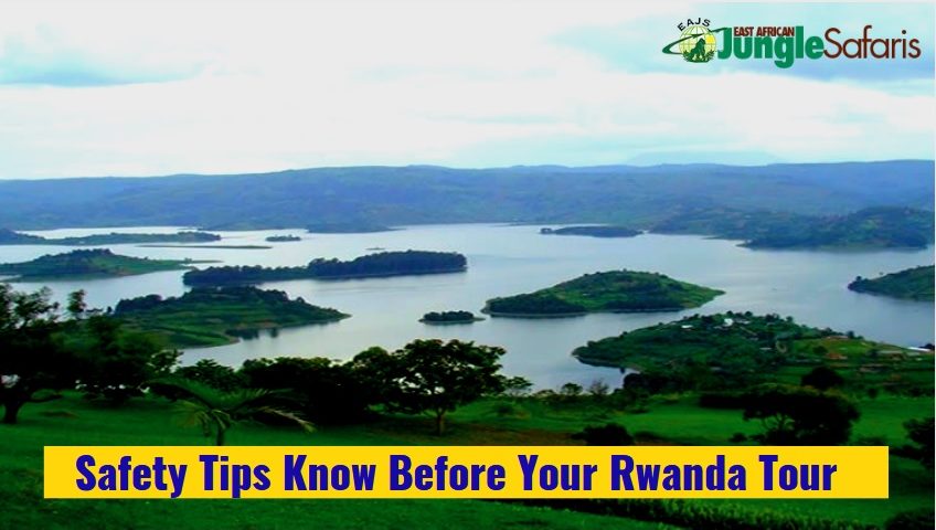 Safety Tips Know Before Your Rwanda Tour